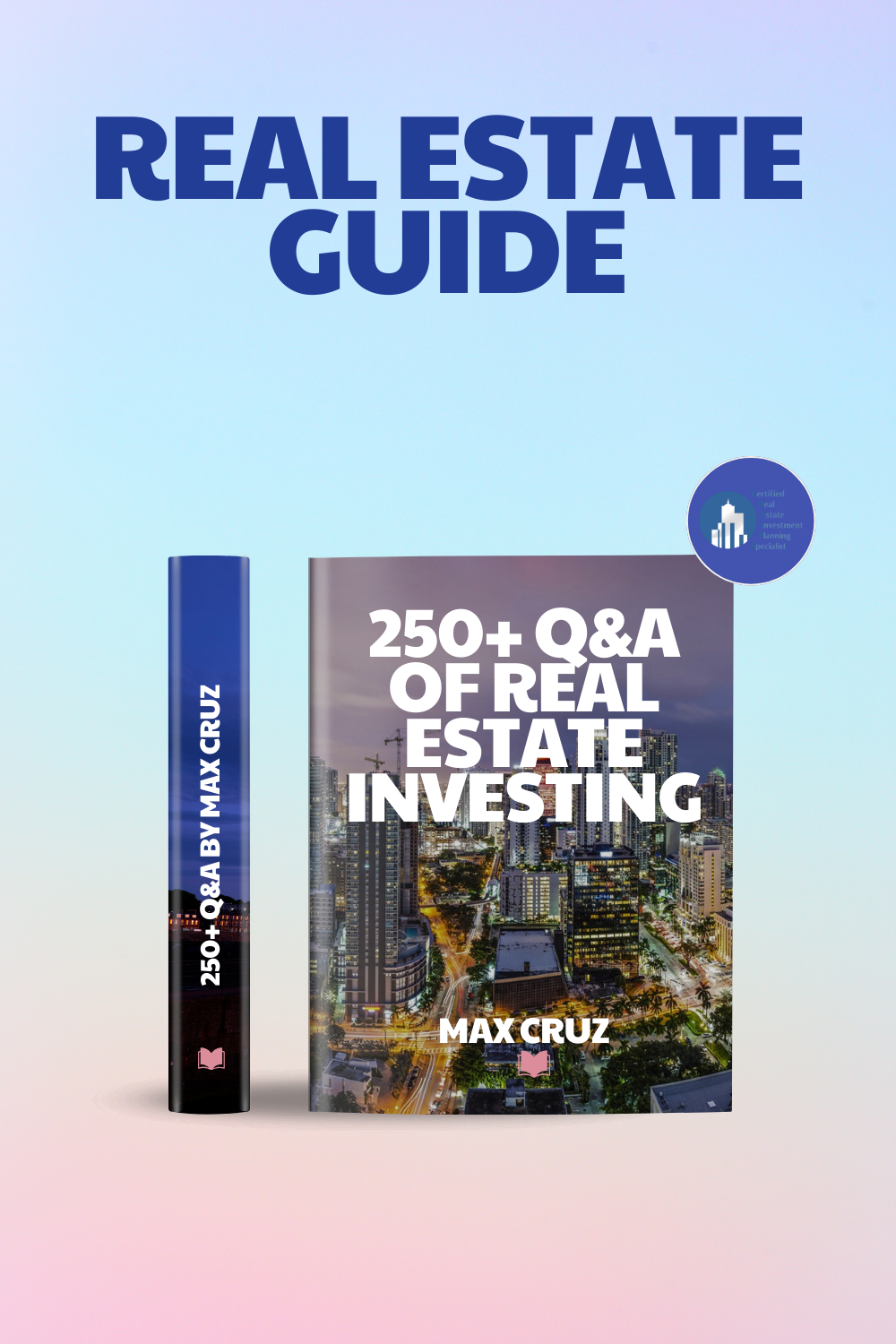 Max Cruz Real Estate Guide